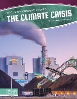 Book Cover for Focus on Current Events: The Climate Crisis by Cynthia Kennedy Henzel