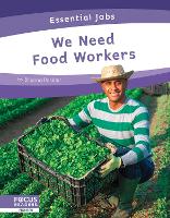 Book Cover for Essential Jobs: We Need Food Workers by Brienna Rossiter