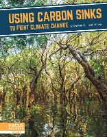 Book Cover for Using Carbon Sinks to Fight Climate Change by Cynthia Kennedy Henzel