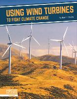 Book Cover for Using Wind Turbines to Fight Climate Change by Joanna Cooke