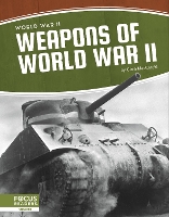 Book Cover for Weapons of World War II by Clara MacCarald