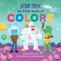 Book Cover for Star Trek: My First Book of Colors by Robb Pearlman