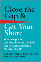 Book Cover for Close the Gap & Get Your Share by Julio, Phd Cacho, Cole, JD Conkling, Juan Carlos Herrera