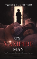 Book Cover for The Vampire Man by Volker Elis Pilgrim