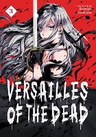 Book Cover for Versailles of the Dead Vol. 3 by Kumiko Suekane