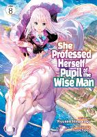 Book Cover for She Professed Herself Pupil of the Wise Man (Light Novel) Vol. 8 by Ryusen Hirotsugu