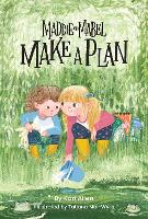 Book Cover for Maddie and Mabel Make a Plan by Kari Allen