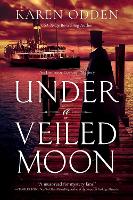 Book Cover for Under A Veiled Moon by Karen Odden