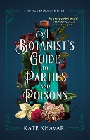 Book Cover for A Botanist's Guide To Parties And Poisons by Kate Khavari