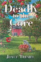 Book Cover for Deadly To The Core by Joyce Tremel