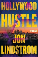 Book Cover for Hollywood Hustle by Jon Lindstrom