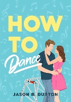 Book Cover for How To Dance by Jason B. Dutton