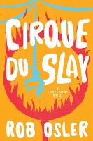 Book Cover for Cirque Du Slay by Rob Osler