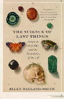 Book Cover for The Science of Last Things by Ellen Wayland-Smith