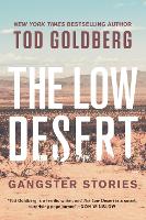 Book Cover for The Low Desert by Tod Goldberg