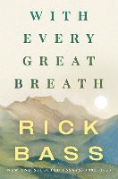 Book Cover for With Every Great Breath by Rick Bass