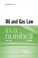 Book Cover for Oil and Gas Law in a Nutshell by John S. Lowe