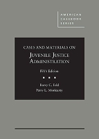 Book Cover for Cases and Materials on Juvenile Justice Administration by Barry Feld, Perry L. Moriearty