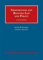 Book Cover for Immigration and Refugee Law and Policy by Stephen H. Legomsky, David B. Thronson