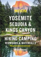 Book Cover for Moon Yosemite, Sequoia & Kings Canyon (Ninth Edition) by Ann Brown