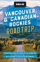 Book Cover for Moon Vancouver & Canadian Rockies Road Trip (Third Edition) by Carolyn Heller