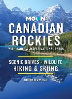 Book Cover for Moon Canadian Rockies: With Banff & Jasper National Parks (Eleventh Edition) by Andrew Hempstead