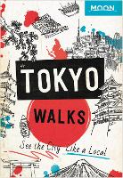 Book Cover for Moon Tokyo Walks (First Edition) by Moon Travel Guides