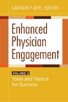 Book Cover for Enhanced Physician Engagement, Volume 2 by Carson F. Dye