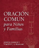 Book Cover for Oración Común para Niños y Familias by Jenifer Gamber, Timothy J S Seamans, Wendy Claire Barrie