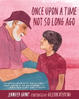 Book Cover for Once Upon a Time Not So Long Ago by Jennifer Author Grant