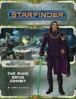 Book Cover for Starfinder Adventure Path: The Rune Drive Gambit (Against the Aeon Throne 3 of 3) by Larry Wilhelm