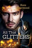 Book Cover for All That Glitters by Kate Sherwood