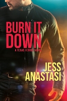 Book Cover for Burn It Down by Jess Anastasi