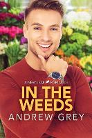 Book Cover for In the Weeds by Andrew Grey