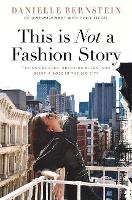 Book Cover for This is Not a Fashion Story by Danielle Bernstein, Emily Siegel