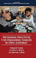 Book Cover for Promising Practices for Engaging Families in STEM Learning by Margaret Caspe