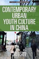 Book Cover for Contemporary Urban Youth Culture in China by Jing Sun