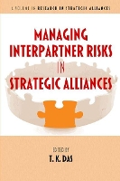 Book Cover for Managing Interpartner Risks in Strategic Alliances by T. K. Das