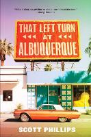 Book Cover for That Left Turn At Albuquerque by Scott Phillips