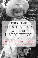 Book Cover for This Time Next Year We'll Be Laughing by Jacqueline Winspear