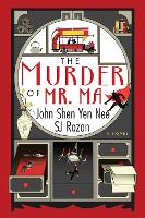 Book Cover for The Murder Of Mr. Ma by Sj Rozan, John Shen Yen Nee