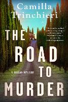 Book Cover for The Road To Murder by Camilla Trinchieri