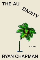 Book Cover for The Audacity by Ryan Chapman