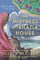 Book Cover for The Mistress Of Bhatia House by Sujata Massey