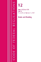 Book Cover for Code of Federal Regulations, Title 12 Banks and Banking 1026-1099, Revised as of January 1, 2020 by Office Of The Federal Register (U.S.)