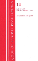 Book Cover for Code of Federal Regulations, Title 14 Aeronautics and Space 60-109, Revised as of January 1, 2020 by Office Of The Federal Register US