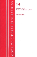 Book Cover for Code of Federal Regulations, Title 14 Aeronautics and Space 110-199, Revised as of January 1, 2020 by Office Of The Federal Register US