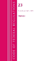 Book Cover for Code of Federal Regulations, Title 23 Highways, Revised as of April 1, 2020 by Office Of The Federal Register US