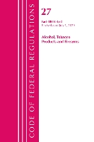 Book Cover for Code of Federal Regulations, Title 27 Alcohol Tobacco Products and Firearms 400-End, Revised as of April 1, 2020 by Office Of The Federal Register US