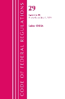 Book Cover for Code of Federal Regulations, Title 29 Labor/OSHA 0-99, Revised as of July 1, 2020 by Office Of The Federal Register US